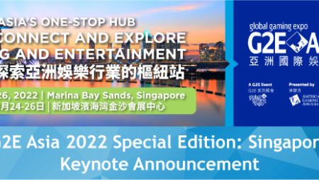 G2E Asia 2022 Special Edition: Singapore Keynote Announcement